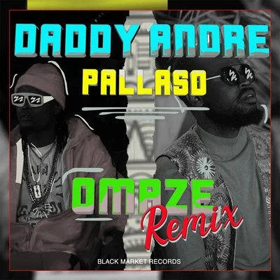 Daddy Andre/Pallaso Omaze (Remix)