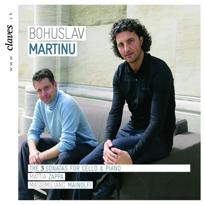 Mattia Zappa/Massimiliano Mainolfi Martinu: The Three Cello Sonatas