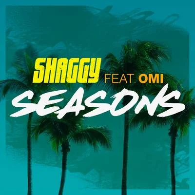 Shaggy/Omi Seasons