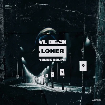 VL Deck Loner (feat. Young Dolph)