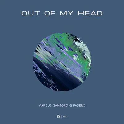 FADERX/Marcus Santoro Out Of My Head