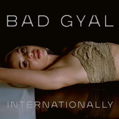 Bad Gyal Internationally