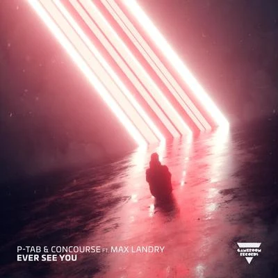 P-TAB/Concourse/Max Landry Ever See You (feat. Max Landry)