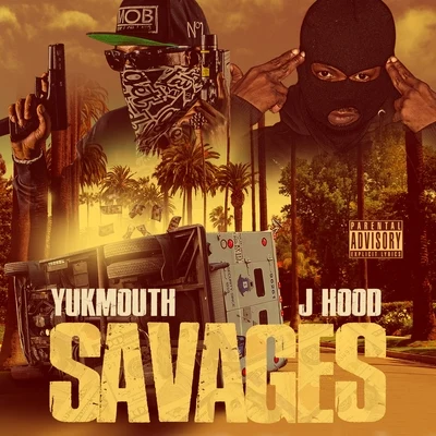 Yukmouth/J-Hood Savages