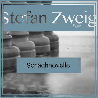 Stefan Zweig Schachnovelle (Ungekürzt)