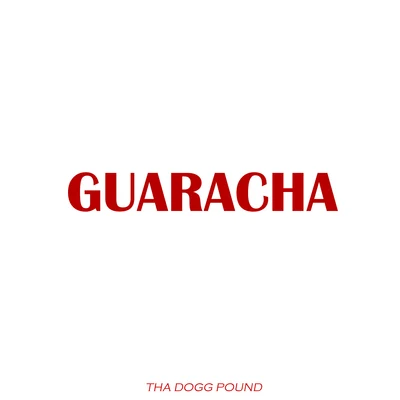 Tha Dogg Pound Guaracha