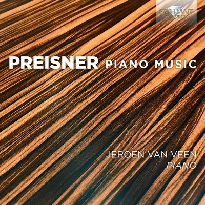 Jeroen van Veen Preisner: Piano Music