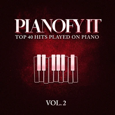 Merengue Exitos/Cover Guru/Peaceful Piano Pianofy It, Vol. 2 - Top 40 Hits Played On Piano