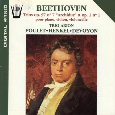 Gérard Poulet/Pascal Devoyon/貝多芬/Christoph Henkel Beethoven : Trios, Op. 97, No. 7 Archiduc & Op. 1, No. 1 pour piano, violon & violoncelle