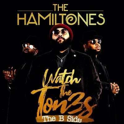 The HamilTones Watch The Tones (The B Side) - EP