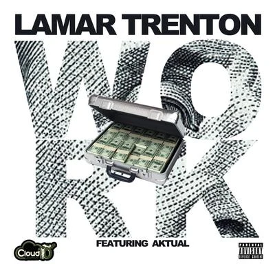 Lamar Trenton/Aktual Work (feat. Aktual)