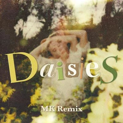 MK/Katy Perry Daisies (MK Remix)