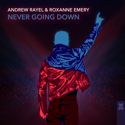 Roxanne Emery/Andrew Rayel Never Going Down