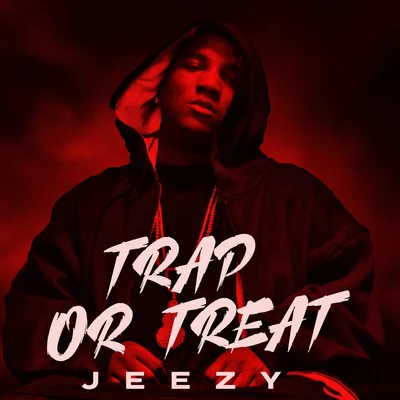 Young Jeezy Trap or Treat