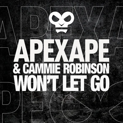 Apexape/Cammie Robinson Won't Let Go