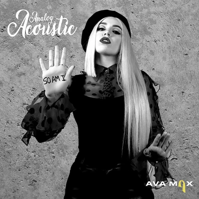 AvA MaX So Am I (Analog Acoustic)