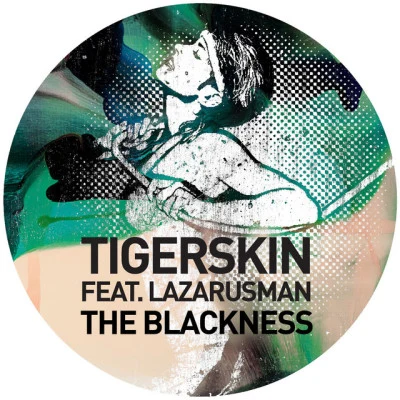 Tigerskin The Blackness (feat. Lazarusman)