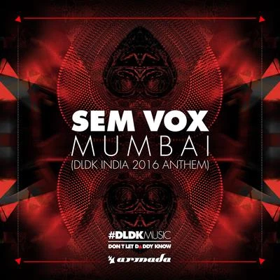 Sem Vox Mumbai (DLDK India 2016 Anthem)