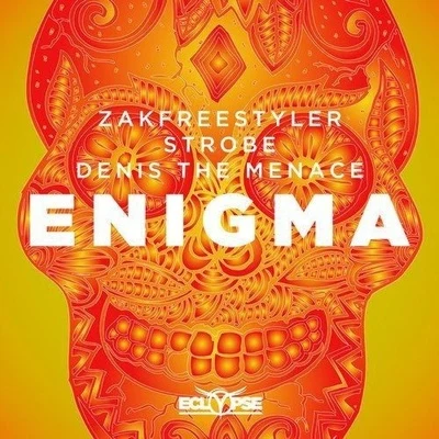 Strobe/Zakfreestyler/Denis The Menace Enigma (Original Mix)