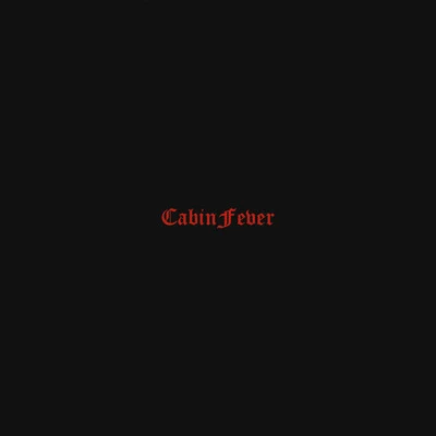 SCARLXRD Cabin Fever