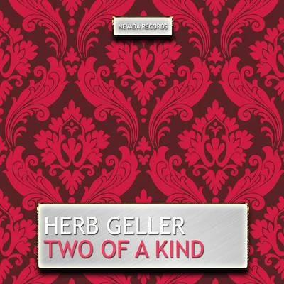 Herb Geller Two of a Kind