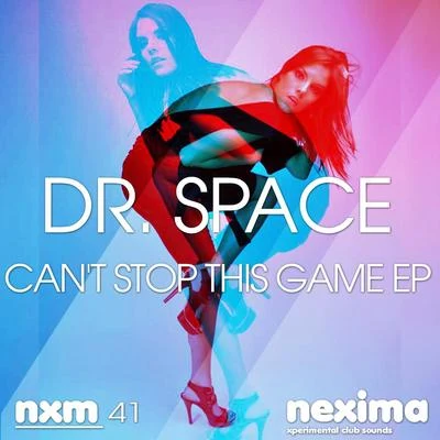 Dr. Space Cant Stop This Game EP