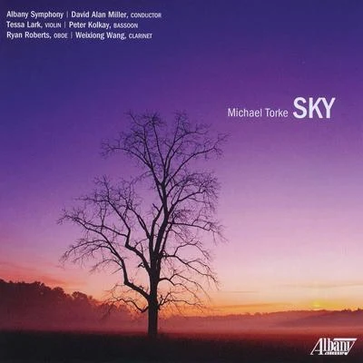 Albany Symphony/David Alan Miller/Peter Kolkay/Tessa Lark/Ryan Roberts/Weixiong Wang Sky