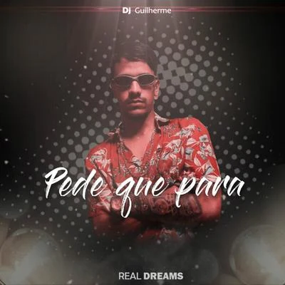 DJ Guilherme/Mc Pedrinho Pede Que Para