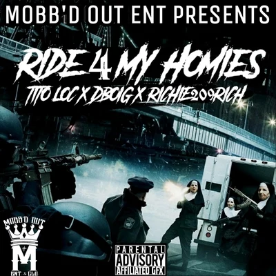 Richie209rich/D Boi G/Tito Loc Ride 4 My Homies