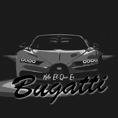 Kilo el Que Es Bugatti