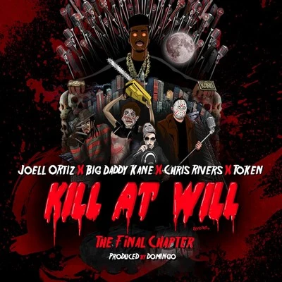 Joell Ortiz Kill At Will:The Final Chapter