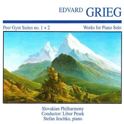 Stefan Jeschko Edvard Grieg: Peer Gynt Suites No. 1 + 2 · Works for Piano Solo