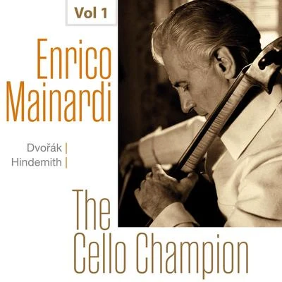 Enrico Mainardi Enrico Mainardi - The Cello Champion, Vol. 1