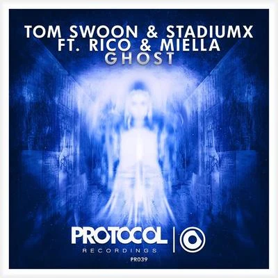 Stadiumx/Tom Swoon/Rico &amp; Miella Ghost