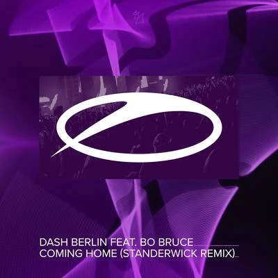 Dash Berlin/STANDERWICK/Bo Bruce Coming Home (STANDERWICK Remix)