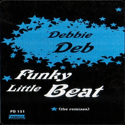 Debbie Deb Funky Little Beat (The Remixes)