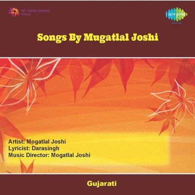 Mugatlal Joshi Songs By Mugatlal Joshi