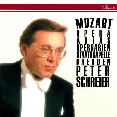 Peter Schreier Mozart: Opera Arias