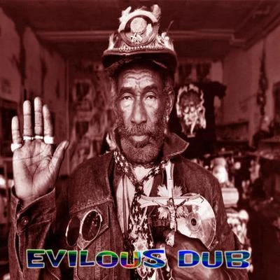 Logical Drift/Lee "Scratch" Perry Evilous Dub (ReMix)