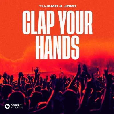 JØRD/Tujamo Clap Your Hands