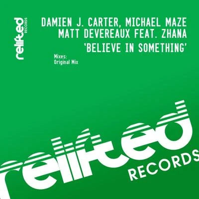 Damien J. Carter/Michael Maze/Matt Devereaux/Zhana Believe In Something