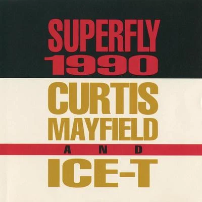 ICE-T/Curtis Mayfield Superfly 1990