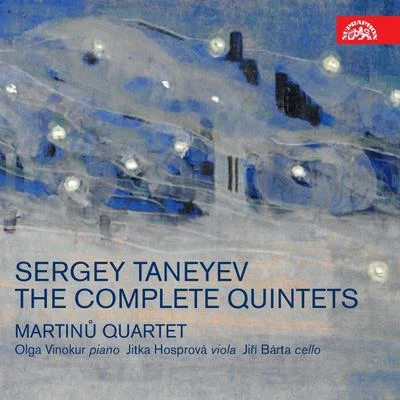 Martinu Quartet Taneyev: The Complete Quintets