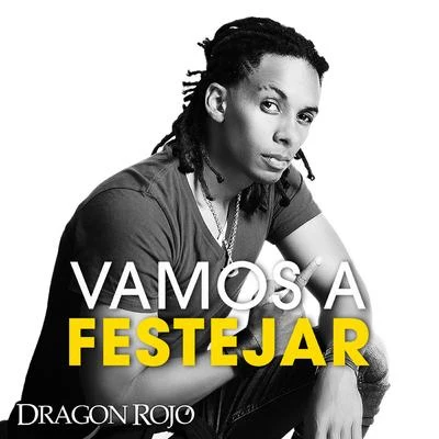 Dragon Rojo Vamos a Festejar