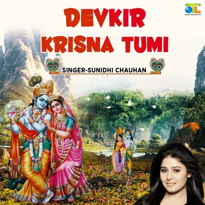 Sunidhi Chauhan Devkir Krisna Tumi