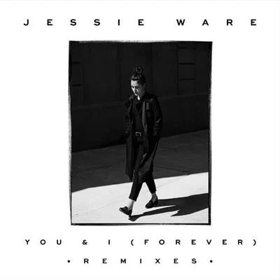 Jessie Ware You & I (Forever)