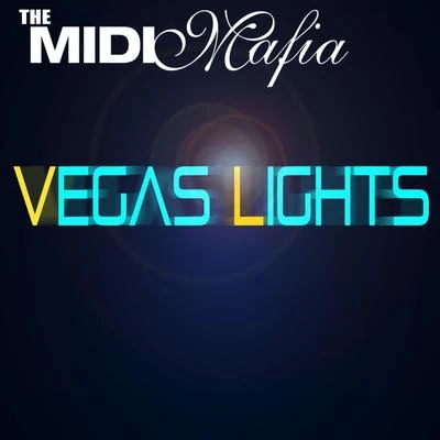 The Midi Mafia Vegas Lights