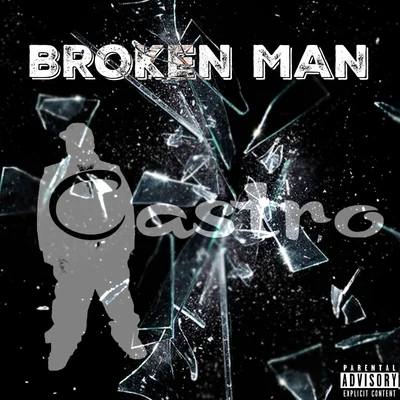 Castro Broken Man - Single