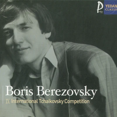 Boris Berezovsky Ⅸ International Tchaikovsky Competition