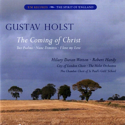 Traditional/Marta Fontanals-Simmons/Bible/John Masefield/Robert Hardy Holst: The Coming of Christ & Other Works